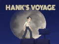                                                                     Hank’s Voyage ﺔﺒﻌﻟ