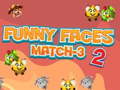                                                                     Funny Faces Match-3 2 ﺔﺒﻌﻟ