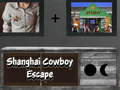                                                                     Shanghai Cowboy Escape ﺔﺒﻌﻟ