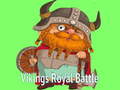                                                                     Vikings Royal Battle ﺔﺒﻌﻟ