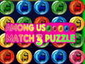                                                                     Among Us Match 3 Puzzle ﺔﺒﻌﻟ
