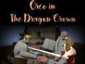                                                                     Orco: The Dragon Crown ﺔﺒﻌﻟ