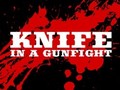                                                                     Knife in a Gunfight ﺔﺒﻌﻟ