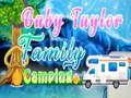                                                                     Baby Taylor Family Camping ﺔﺒﻌﻟ