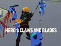                                                                     Hero 1: Claws and Blades ﺔﺒﻌﻟ