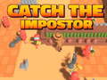                                                                     Catch The Impostor ﺔﺒﻌﻟ