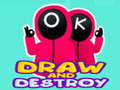                                                                     Draw and Destroy ﺔﺒﻌﻟ