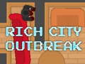                                                                     Rich City Outbreak ﺔﺒﻌﻟ