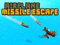                                                                     Airplane Missile Escape ﺔﺒﻌﻟ