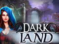                                                                     Dark Land ﺔﺒﻌﻟ