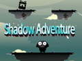                                                                     Shadow Adventure ﺔﺒﻌﻟ