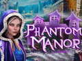                                                                     Phantom Manor ﺔﺒﻌﻟ