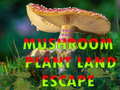                                                                    Mushroom Plant Land Escape  ﺔﺒﻌﻟ