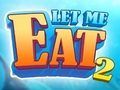                                                                    Let Me Eat 2: Feeding Madness ﺔﺒﻌﻟ
