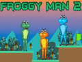                                                                     Froggy Man 2 ﺔﺒﻌﻟ