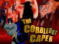                                                                     The Cobblebot Caper ﺔﺒﻌﻟ