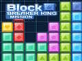                                                                     Block Breaker King: Mission ﺔﺒﻌﻟ