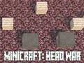                                                                     Minicraft: Head War ﺔﺒﻌﻟ
