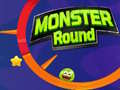                                                                    Monster Round ﺔﺒﻌﻟ