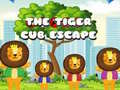                                                                     The Tiger Cub Escape ﺔﺒﻌﻟ