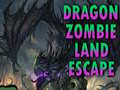                                                                     Dragon Zombie Land Escape ﺔﺒﻌﻟ