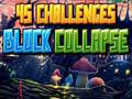                                                                     45 Challenges Block Collapse ﺔﺒﻌﻟ