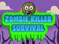                                                                     Zombie Killer Survival ﺔﺒﻌﻟ