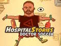                                                                     Hospital Stories Doctor Soccer ﺔﺒﻌﻟ