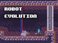                                                                     Robot Evolution ﺔﺒﻌﻟ