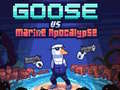                                                                     Goose VS Marine Apocalypse ﺔﺒﻌﻟ