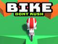                                                                     Bike Dont Rush ﺔﺒﻌﻟ