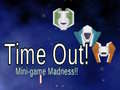                                                                     Time Out: Mini Game Madness! ﺔﺒﻌﻟ