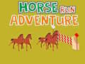                                                                     Horse Run Adventure ﺔﺒﻌﻟ