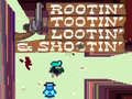                                                                     Rootin' Tootin' Lootin' & Shootin' ﺔﺒﻌﻟ
