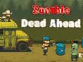                                                                     Zombie Dead Ahead ﺔﺒﻌﻟ