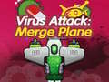                                                                     Virus Attack: Merge Plane  ﺔﺒﻌﻟ