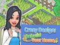                                                                     Crazy Design: Rebuild Your Home ﺔﺒﻌﻟ