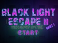                                                                     Black Light Escape 2 ﺔﺒﻌﻟ