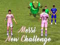                                                                     Messi New Challenge ﺔﺒﻌﻟ