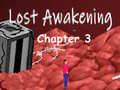                                                                     Lost Awakening Chapter 3 ﺔﺒﻌﻟ
