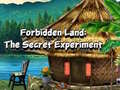                                                                    Forbidden Land: The Secret Experiment ﺔﺒﻌﻟ