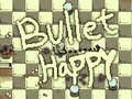                                                                     Bullet Happy ﺔﺒﻌﻟ