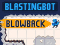                                                                     Blastingbot Blowback ﺔﺒﻌﻟ