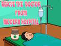                                                                     Rescue The Doctor From Modern Hospital ﺔﺒﻌﻟ