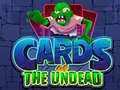                                                                    Cards of the Undead ﺔﺒﻌﻟ