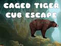                                                                     Caged Tiger Cub Escape ﺔﺒﻌﻟ