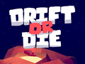                                                                     Drift or Die ﺔﺒﻌﻟ