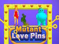                                                                     Mutant Love Pins ﺔﺒﻌﻟ