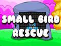                                                                     Small Bird Rescue ﺔﺒﻌﻟ