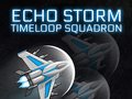                                                                     Echo Storm: Timeloop Squadron ﺔﺒﻌﻟ